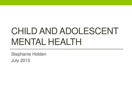 Child and Adolescent Mental Health