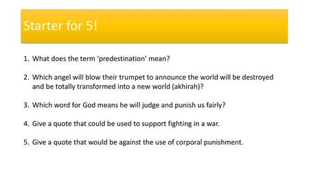 Starter for 5! What does the term ‘predestination’ mean?