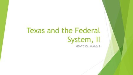 Texas and the Federal System, II