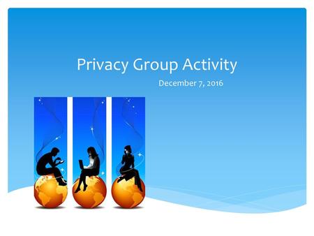 Privacy Group Activity