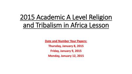 2015 Academic A Level Religion and Tribalism in Africa Lesson