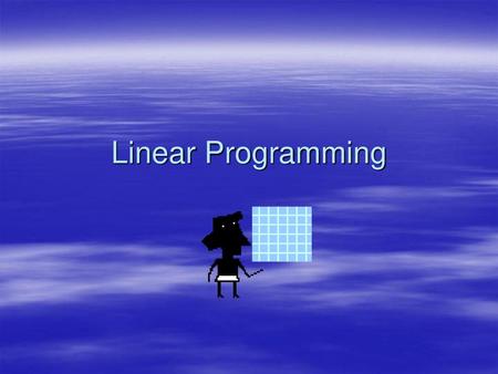 Linear Programming.