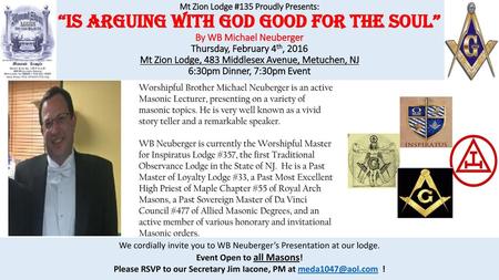 We cordially invite you to WB Neuberger’s Presentation at our lodge.