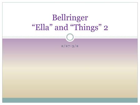 Bellringer “Ella” and “Things” 2