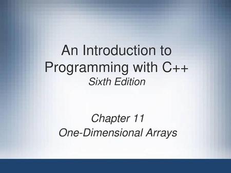 An Introduction to Programming with C++ Sixth Edition