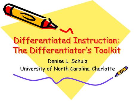 Differentiated Instruction: The Differentiator’s Toolkit