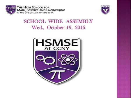 SCHOOL WIDE ASSEMBLY Wed., October 19, 2016