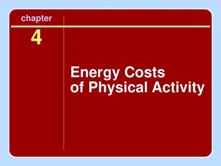 Energy Costs of Physical Activity