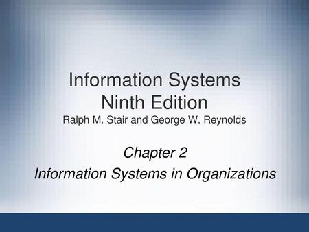 Chapter 2 Information Systems in Organizations