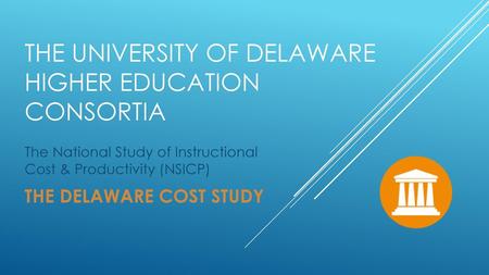 The University of Delaware Higher Education Consortia