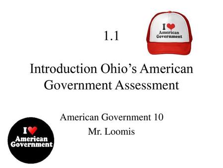 1.1 Introduction Ohio’s American Government Assessment