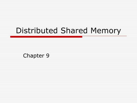 Distributed Shared Memory