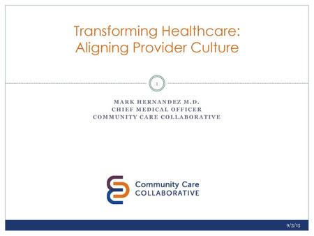 Transforming Healthcare: Aligning Provider Culture