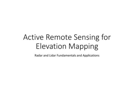 Active Remote Sensing for Elevation Mapping