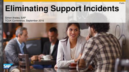 Eliminating Support Incidents