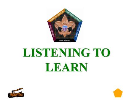 LISTENING TO LEARN.