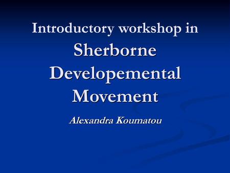 Introductory workshop in Sherborne Developemental Movement