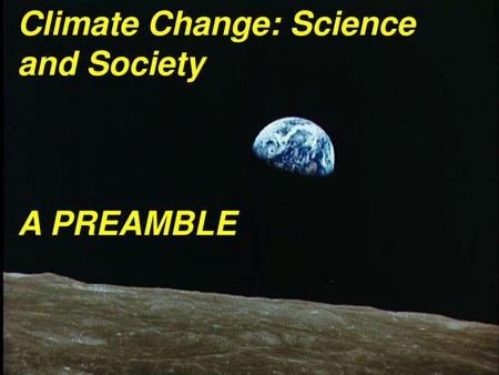 Climate Change: Science and Society