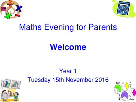 Maths Evening for Parents Welcome