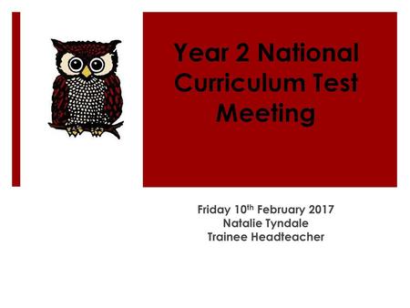 Year 2 National Curriculum Test Meeting