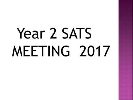 Year 2 SATS MEETING 2017.