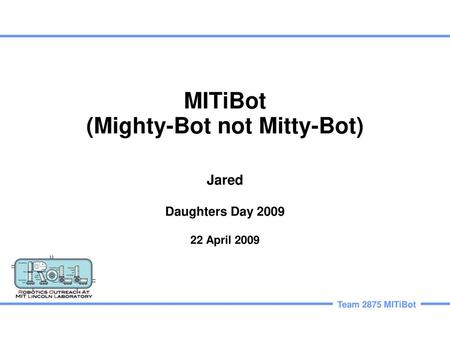 MITiBot (Mighty-Bot not Mitty-Bot)