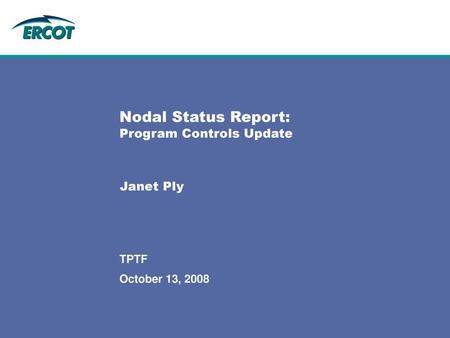 Nodal Status Report: Program Controls Update