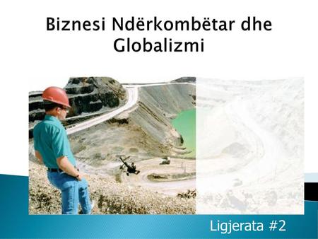 Biznesi Ndërkombëtar dhe Globalizmi