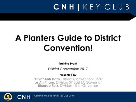 A Planters Guide to District Convention!