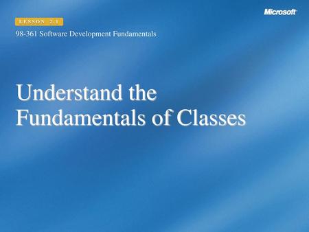 Understand the Fundamentals of Classes