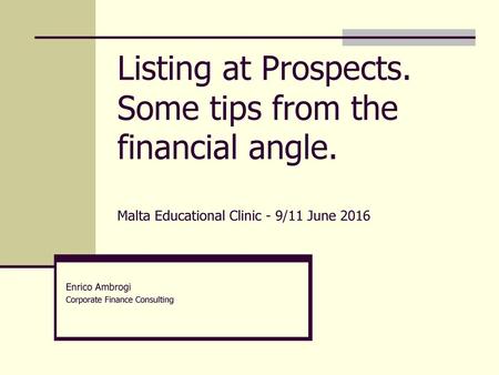 Listing at Prospects. Some tips from the financial angle