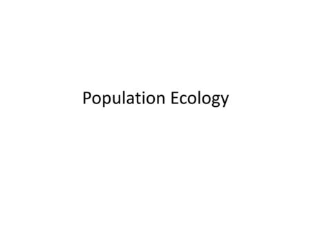 Population Ecology.