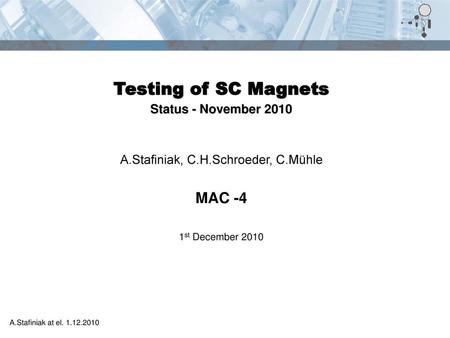 Testing of SC Magnets Status - November 2010