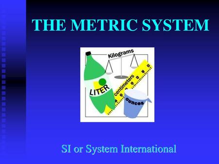 SI or System International