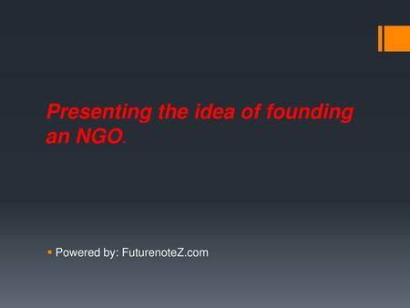 Presenting the idea of founding an NGO.