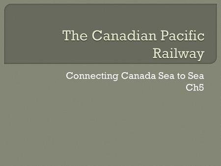 The Canadian Pacific Railway