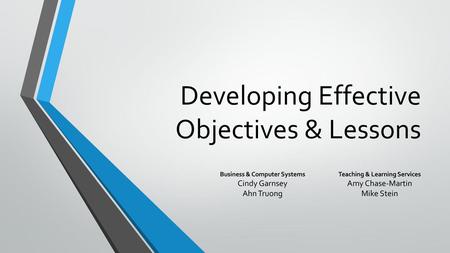 Developing Effective Objectives & Lessons