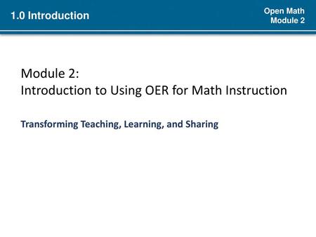 Module 2: Introduction to Using OER for Math Instruction