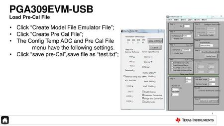 PGA309EVM-USB Click “Create Model File Emulator File”;