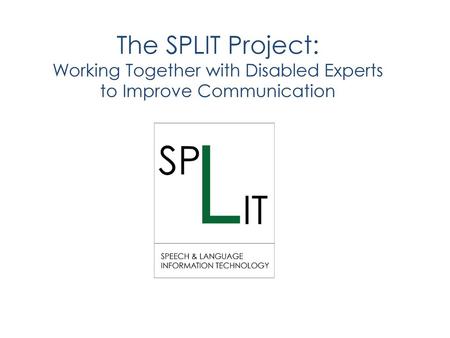 Haringey Disability First Consortium presents The SPLIT Project