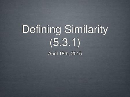 Defining Similarity (5.3.1)