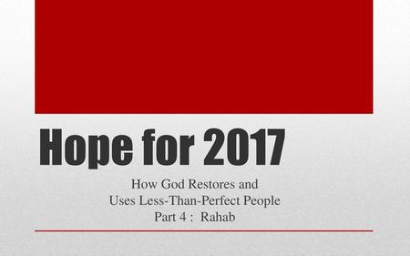 How God Restores and Uses Less-Than-Perfect People Part 4 : Rahab