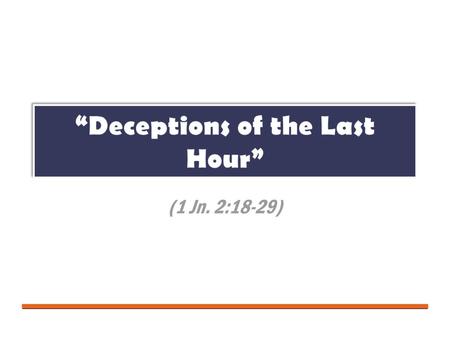 “Deceptions of the Last Hour”