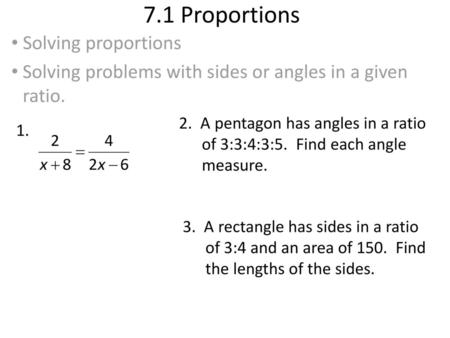 7.1 Proportions Solving proportions