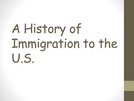 A History of Immigration to the U.S.