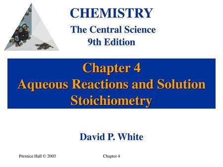 Chapter 4 Aqueous Reactions and Solution Stoichiometry