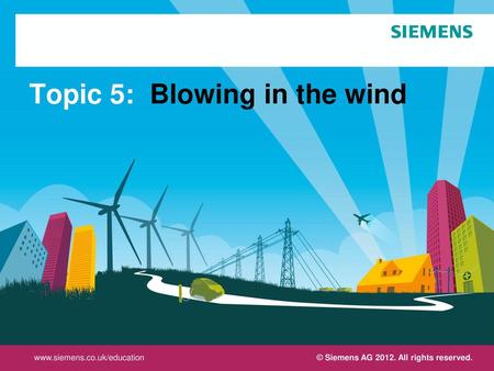 Topic 5: Blowing in the wind