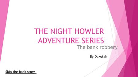 THE NIGHT HOWLER ADVENTURE SERIES