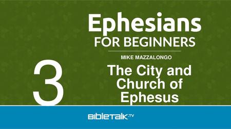 The City and Church of Ephesus