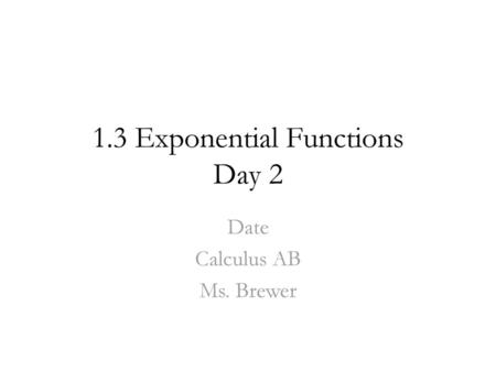 1.3 Exponential Functions Day 2